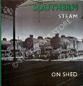 Book cover of Southern Steam On Shed  by FAIRCLOUGH, Tony & WILLS, Alan 